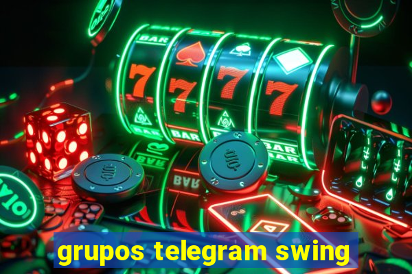 grupos telegram swing